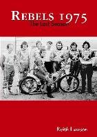 Rebels 1975 - The Last Season Lawson Keith
