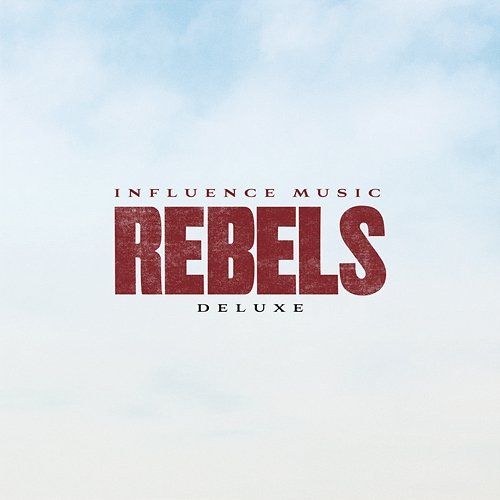REBELS Influence Music