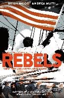 Rebels: These Free And Independent States Wood B.