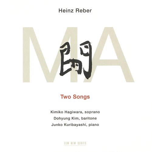 Reber: MA - Two Songs Kimiko Hagiwara, Dohyung Kim, Junko Kuribayashi