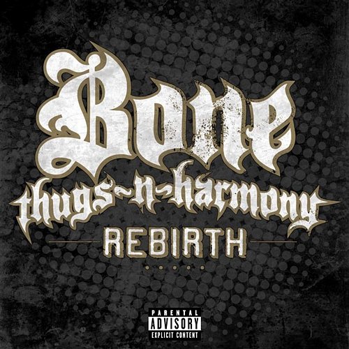 Rebirth Bone Thugs-N-Harmony
