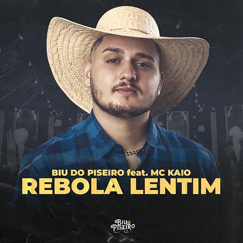 Rebola Lentin Biu do Piseiro feat. Mc Kaio