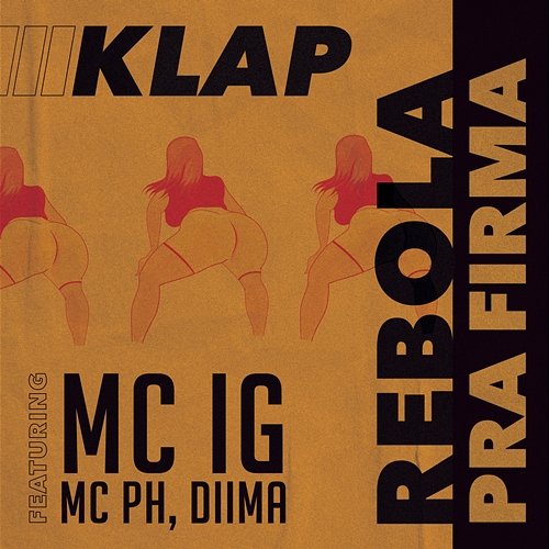 Rebola pra Firma KLAP feat. MC IG, MC PH, Diima
