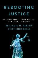 Rebooting Justice Barton Benjamin H., Bibas Stephanos