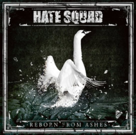 Reborn From Ashes (Limited Edition) Hate Squad