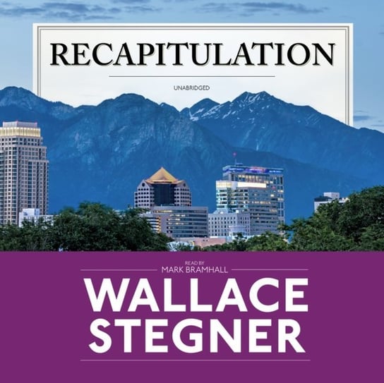 Recapitulation Stegner Wallace