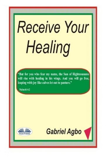 Receive Your Healing Gabriel Agbo