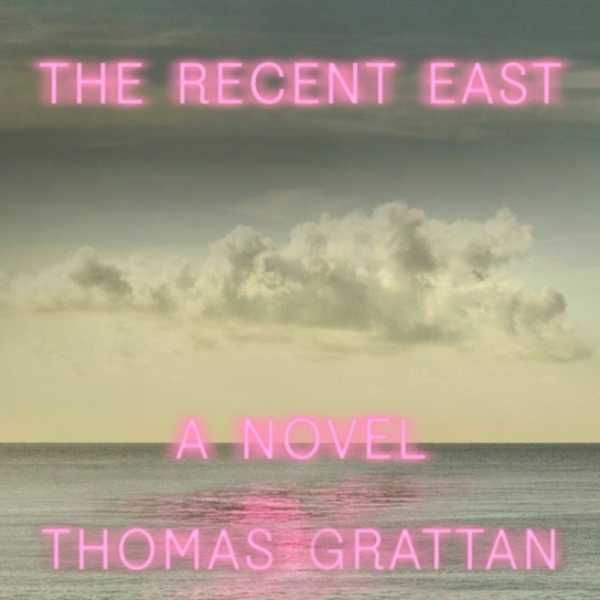 Recent East - audiobook Thomas Grattan