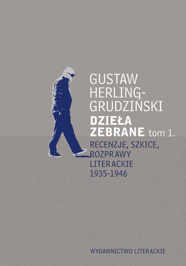 Recenzje, szkice, rozprawy literackie 1935-1946 Herling-Grudziński Gustaw