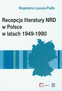 Recepcja literatury NRD w Polsce w latach 1949-1990 Lasowy-Pudło Magdalena