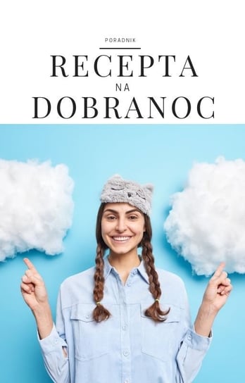 Recepta na dobranoc - ebook PDF Opracowanie zbiorowe