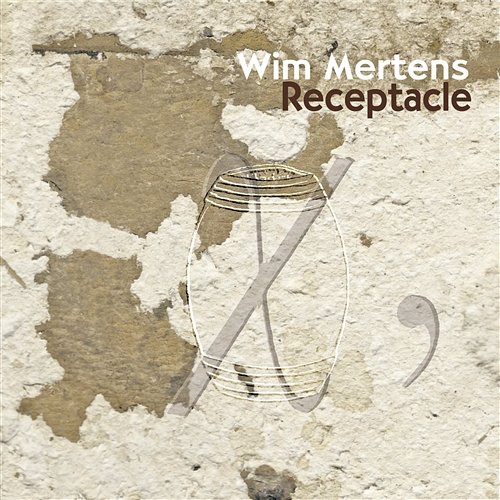Receptacle Wim Mertens & Wim Mertens Ensemble