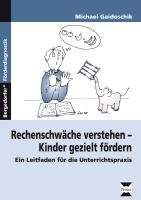 Rechenschwäche verstehen - Kinder gezielt fördern Gaidoschik Michael