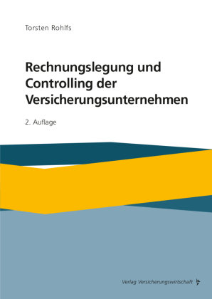 Rechnungslegung und Controlling der Versicherungsunternehmen VVW GmbH