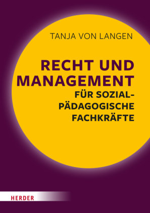 Recht und Management für sozialpädagogische Fachkräfte Herder, Freiburg