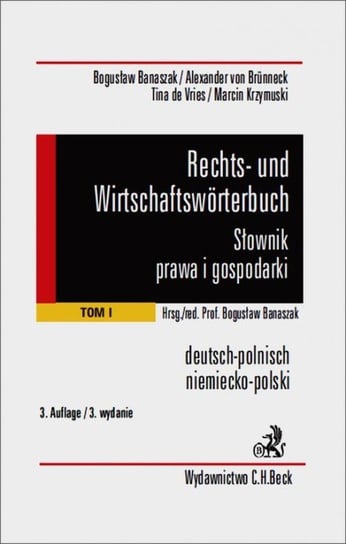 Rechts und wirtschaftsworterbuch Słownik prawa i gospodarki niemiecko-polski. Tom1 Banaszak Bogusław, Von Brunneck Alexander, Vries de Tina