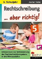 Rechtschreibung ... aber richtig! / Klasse 5 Kohl Verlag, Kohl Verlag Verlag Mit Dem Baum
