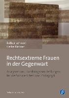 Rechtsextreme Frauen - Analysen und Handlungsempfehlungen für Soziale Arbeit und Pädagogik Radvan Heike, Lehnert Esther