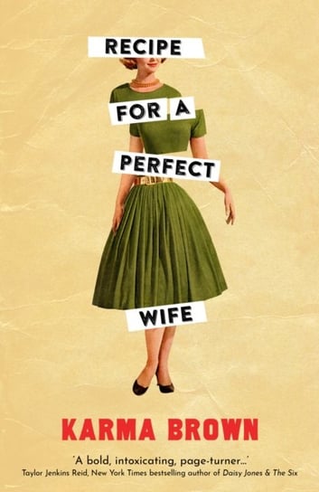 Recipe for a Perfect Wife: A Daily Mail Book of the Week Brown Karma