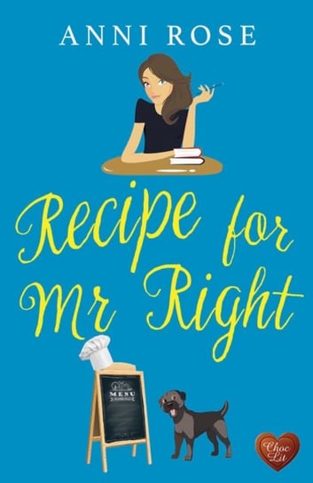 Recipe for Mr Right Anni Rose