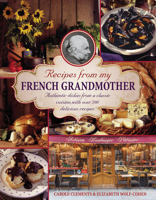 Recipes from my French grandmother Clements Carole, Wolf-Cohen Elizabeth