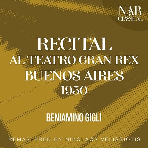 RECITAL AL TEATRO GRAN REX - BUENOS AIRES 1950 Beniamino Gigli