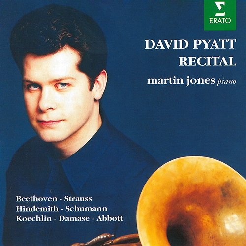 Recital. Horn Works by Beethoven, Strauss & Schumann David Pyatt & Martin Jones