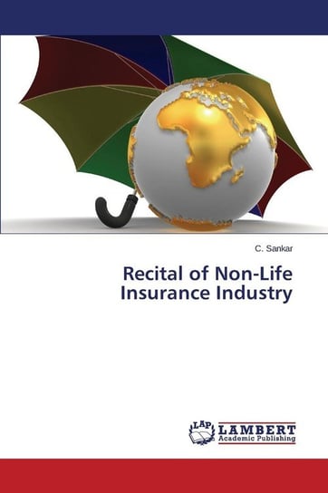 Recital of Non-Life Insurance Industry Sankar C.