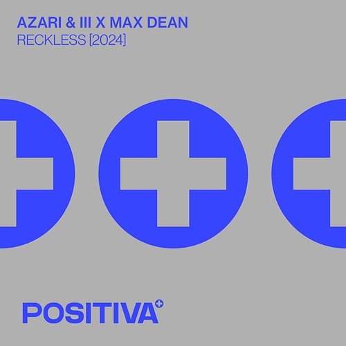 Reckless (2024) Max Dean, Azari & III