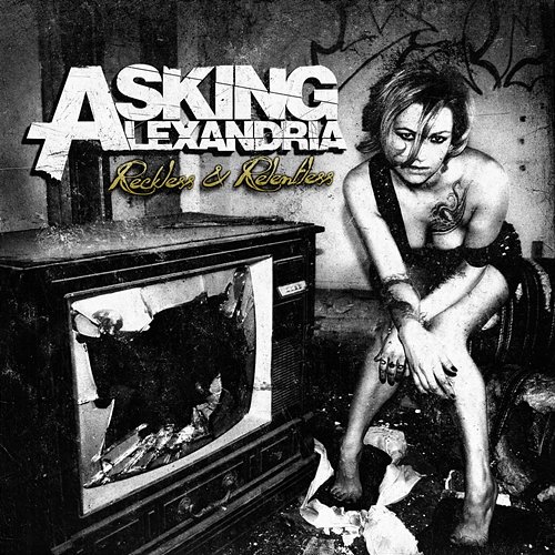 Reckless And Relentless Asking Alexandria