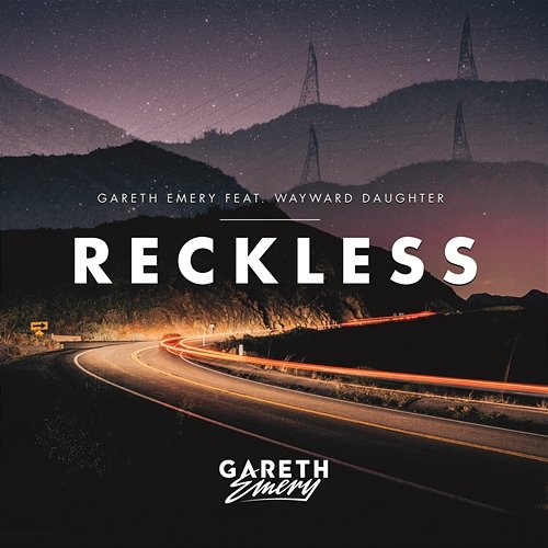 Reckless Gareth Emery feat. Wayward Daughter