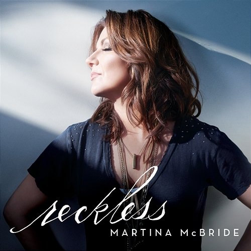 Reckless Martina McBride