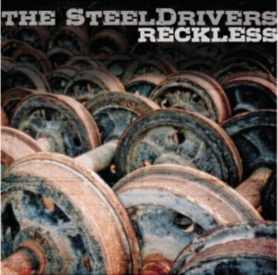 Reckless The Steeldrivers