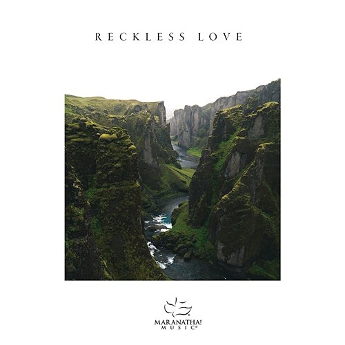 Reckless Love Maranatha! Music, Adam Smucker