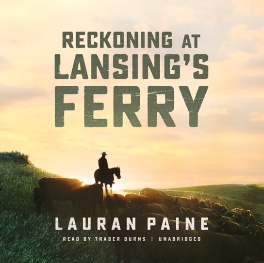 Reckoning at Lansing's Ferry Paine Lauran