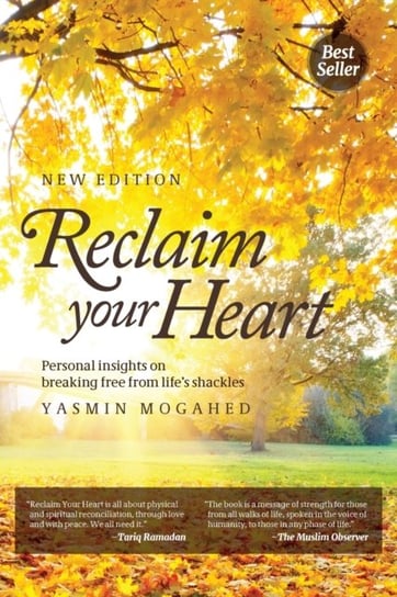 Reclaim Your Heart: Personal Insights On Breaking Free From Lifes Shackles Yasmin Mogahed