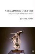 Reclaiming Culture: Indigenous People and Self-Representation Hendry Joy