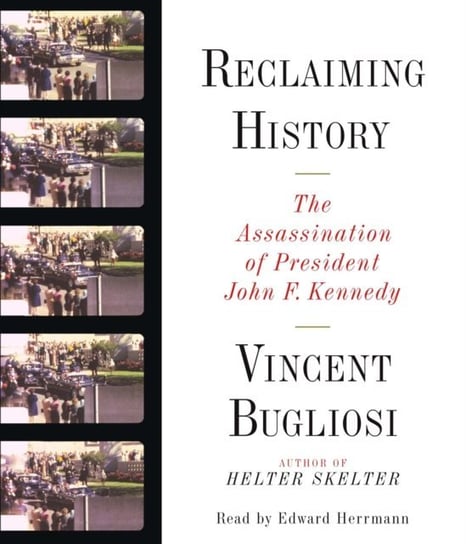 Reclaiming History Bugliosi Vincent