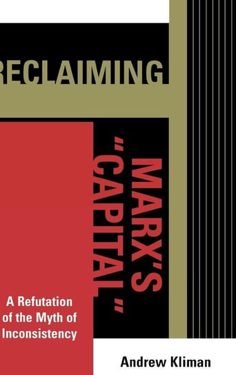 Reclaiming Marx's 'Capital' Kliman Andrew