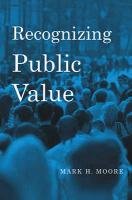 Recognizing Public Value Moore Mark H.