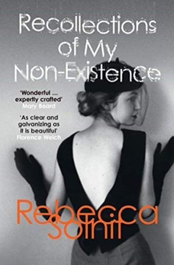 Recollections of My Non-Existence Rebecca Solnit