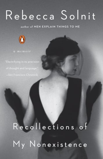 Recollections of My Nonexistence Rebecca Solnit