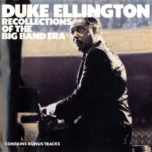 Recollections Of The Big Band Era Duke Ellington