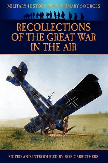 Recollections of the Great War in the Air Mcconnell James R.