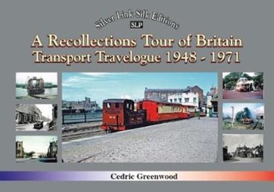 Recollections Tour of Britain Transport Travelogue 1948 - 19 Greenwood Cedric