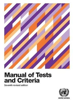 Recommendations on the transport of dangerous goods: manual of tests and criteria Opracowanie zbiorowe