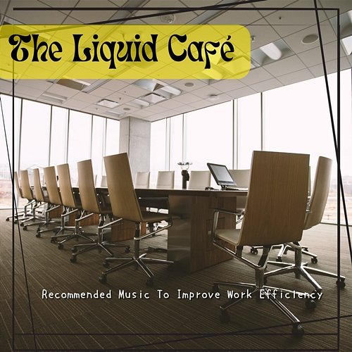 Recommended Music to Improve Work Efficiency The Liquid Café