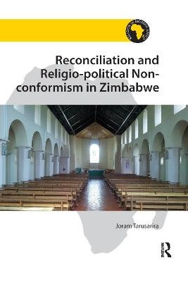 Reconciliation and Religio-political Non-conformism in Zimbabwe Joram Tarusarira