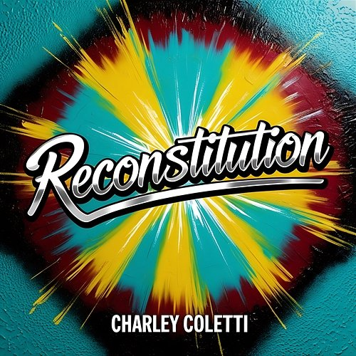 Reconstitution Charley Coletti