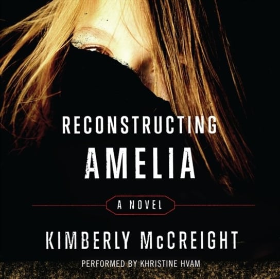 Reconstructing Amelia McCreight Kimberly